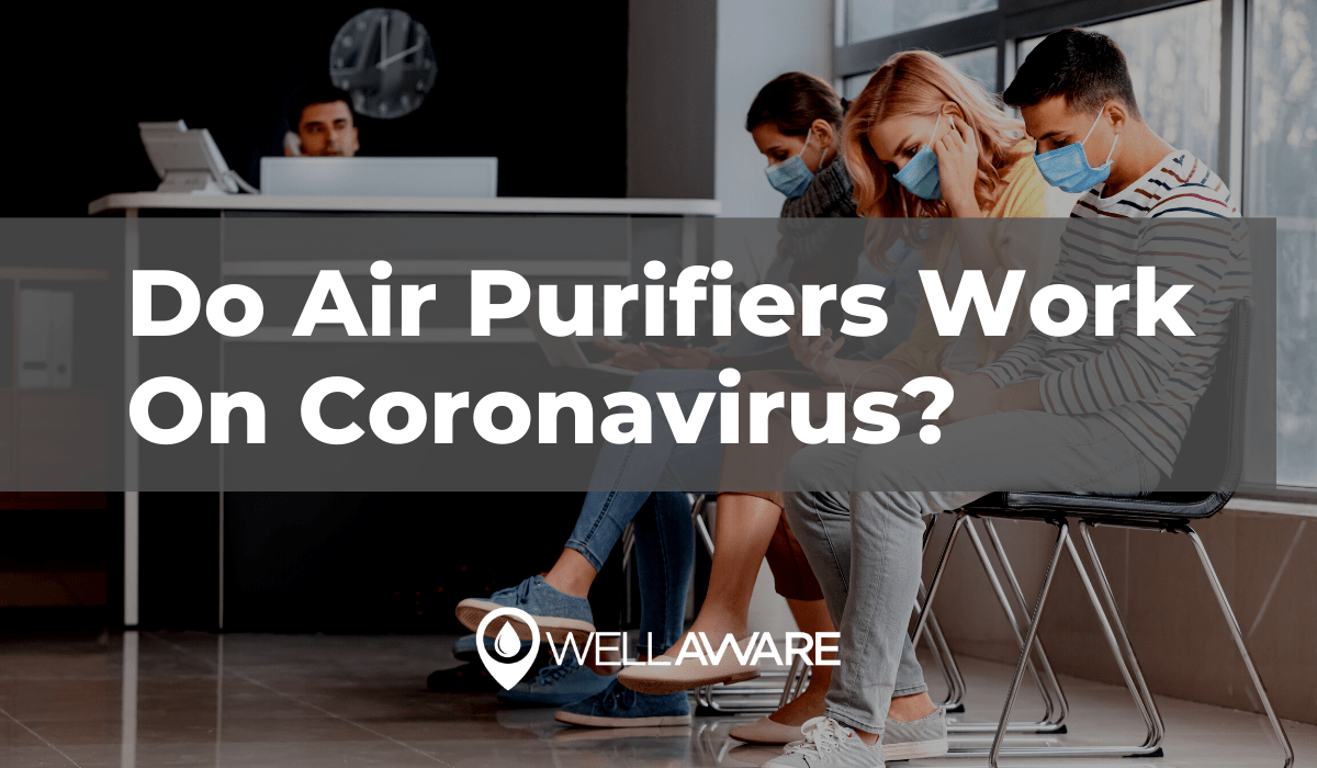 Air Purifiers for Covid Air Filtration for Virus Prevention